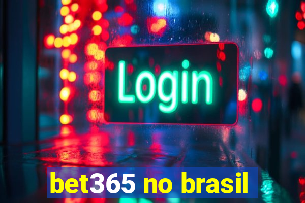 bet365 no brasil